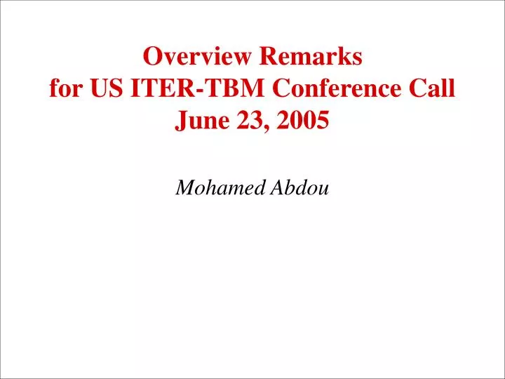 overview remarks for us iter tbm conference call june 23 2005