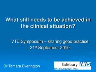 What still needs to be achieved in the clinical situation?