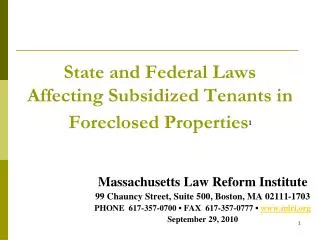 State and Federal Laws Affecting Subsidized Tenants in Foreclosed Properties 1