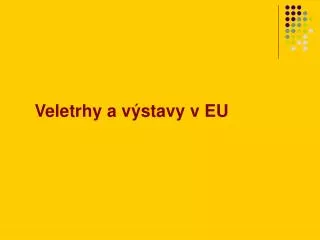 veletrhy a v stavy v eu