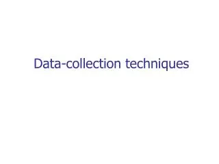 Data-collection techniques