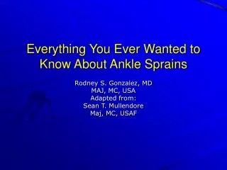 Everything You Ever Wanted to Know About Ankle Sprains