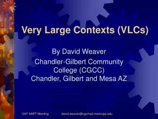 Very Large Contexts (VLCs)