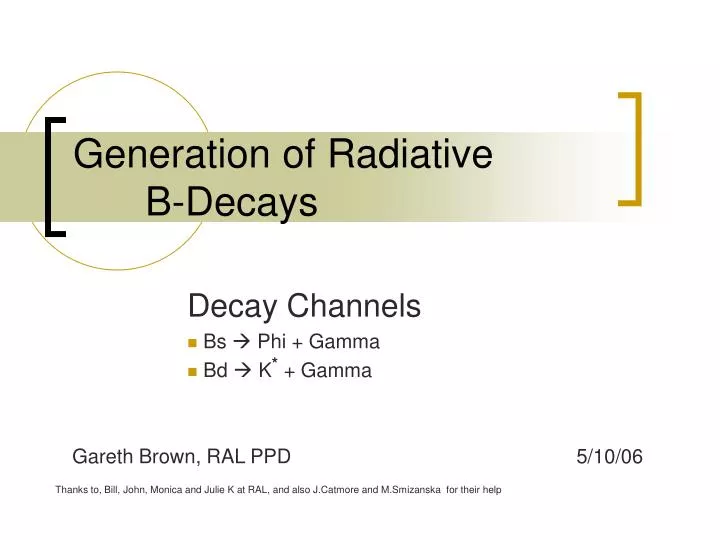 generation of radiative b decays