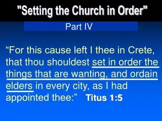 &quot;Setting the Church in Order&quot;