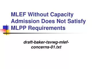 MLEF Without Capacity Admission Does Not Satisfy MLPP Requirements