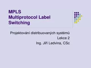 mpls multiprotocol label switching