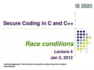 Secure Coding in C and C++ Race conditions