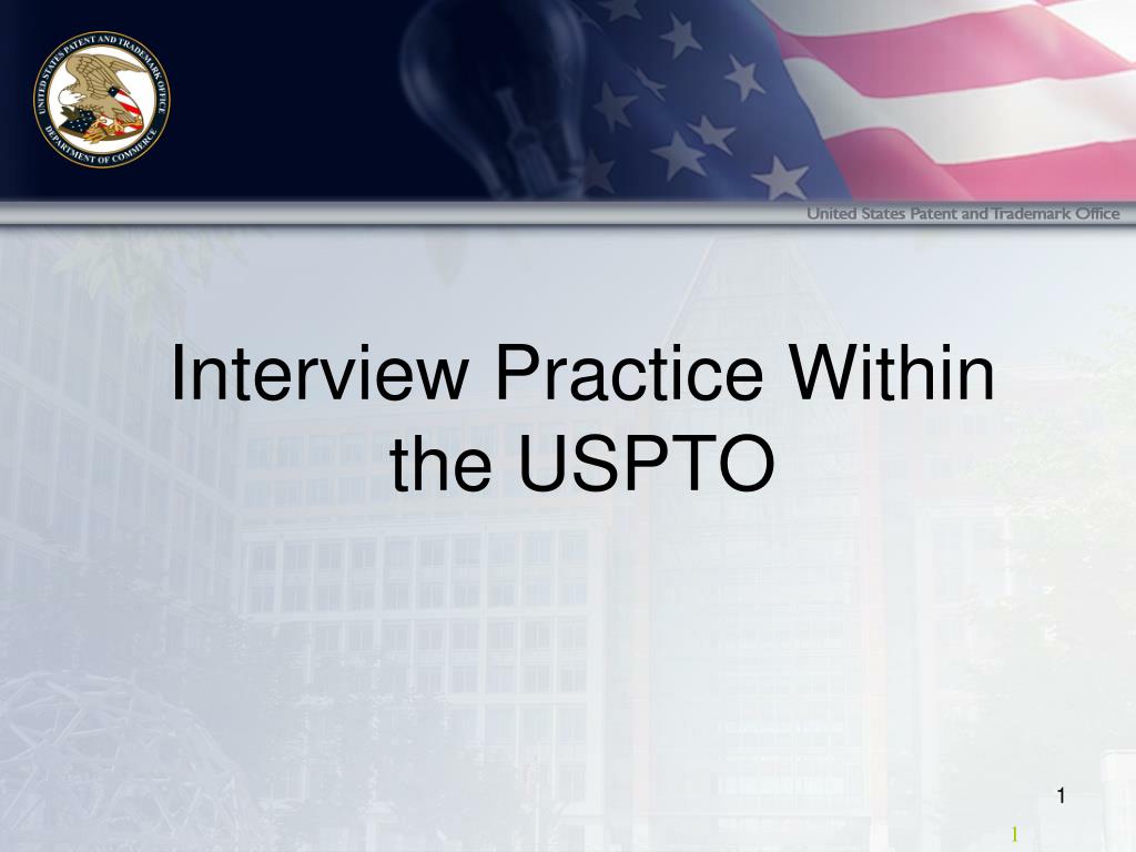 PPT - Interview Practice Within the USPTO PowerPoint Presentation, free ...
