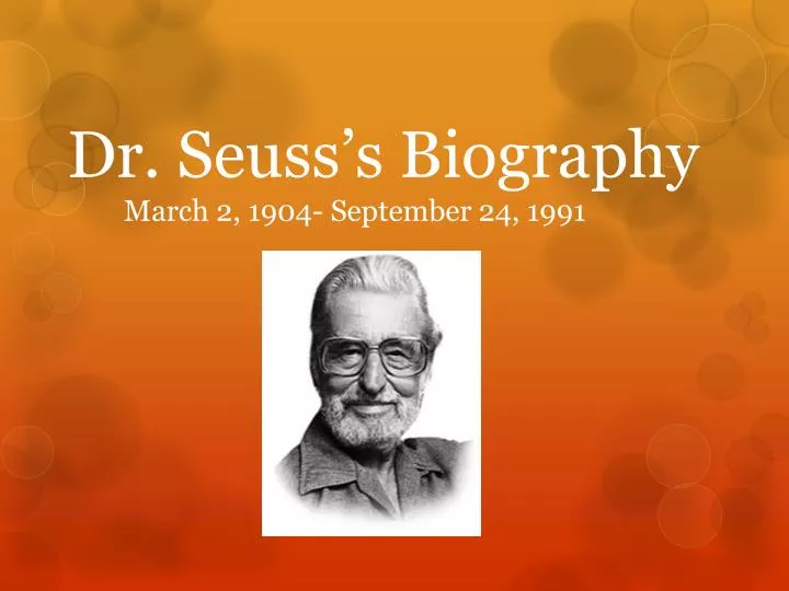 dr seuss s biography march 2 1904 september 24 1991