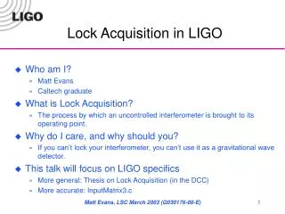 Lock Acquisition in LIGO