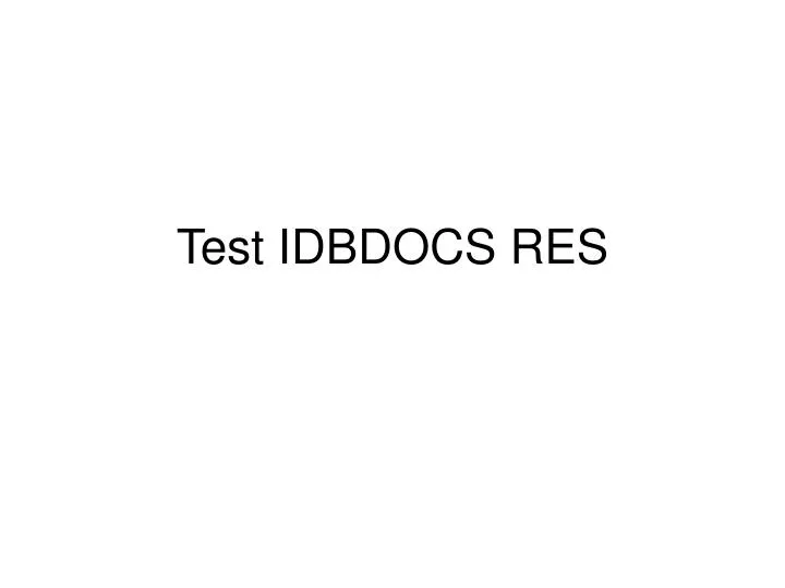 test idbdocs res