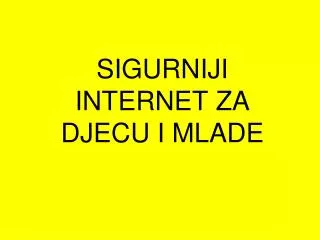 sigurniji internet za djecu i mlade