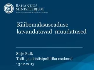 k ibemaksuseaduse kavandatavad muudatused
