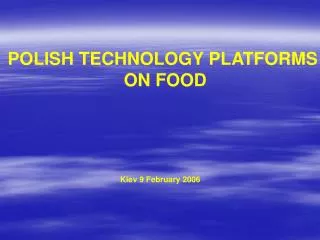 POLISH TECHNOLOGY PLATFORMS ON FOOD
