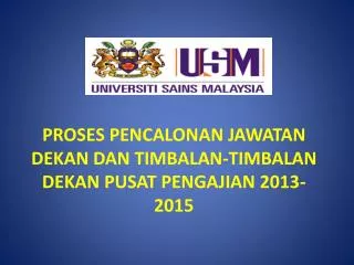 proses pencalonan jawatan dekan dan timbalan timbalan dekan pusat pengajian 2013 2015