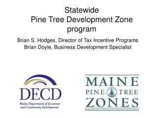 Statewide Pine Tree Development Zone program