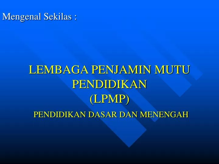 lembaga penjamin mutu pendidikan lpmp pendidikan dasar dan menengah