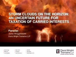 STORM CLOUDS ON THE HORIZON: AN UNCERTAIN FUTURE FOR TAXATION OF CARRIED INTERESTS