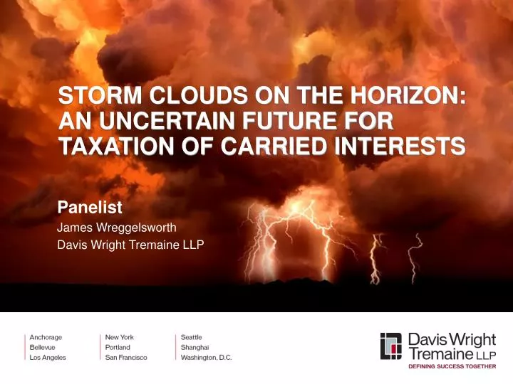 storm clouds on the horizon an uncertain future for taxation of carried interests