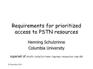Requirements for prioritized access to PSTN resources