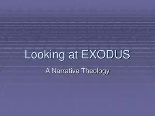 Looking at EXODUS