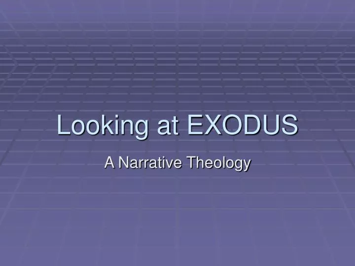looking at exodus