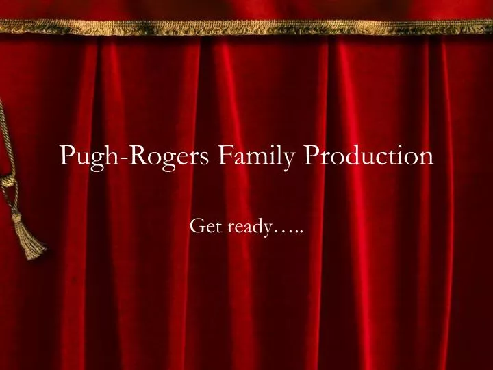 pugh rogers family production