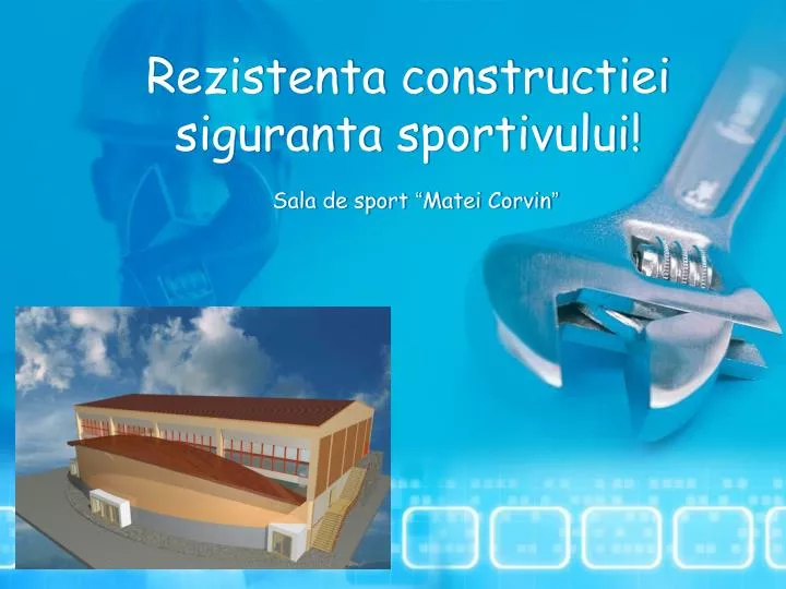 rezistenta constructiei siguranta sportivului sala de sport matei corvin