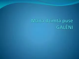 mana dzimt puse gal ni