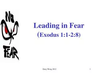 Leading in Fear ( Exodus 1:1-2:8)