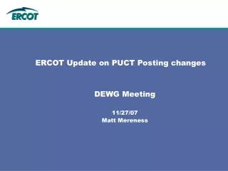 ERCOT Update on PUCT Posting changes