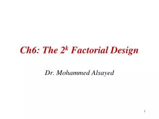 Ch6: The 2 k Factorial Design