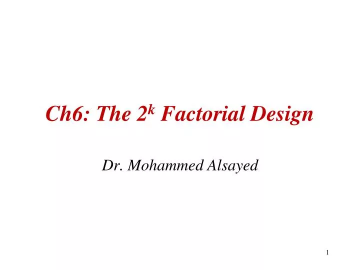 ch6 the 2 k factorial design