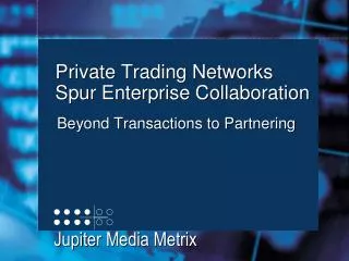 Private Trading Networks Defined