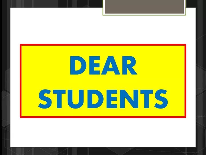 dear students