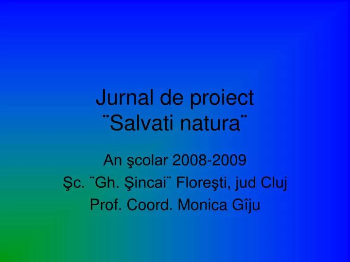 jurnal de proiect salvati natura