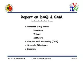 Report on DAQ &amp; CAM