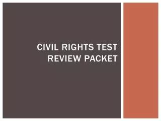 Civil Rights Test Review Packet