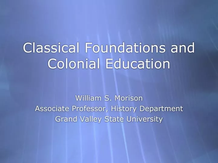 classical foundations and colonial education