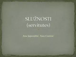 slu nosti servitutes