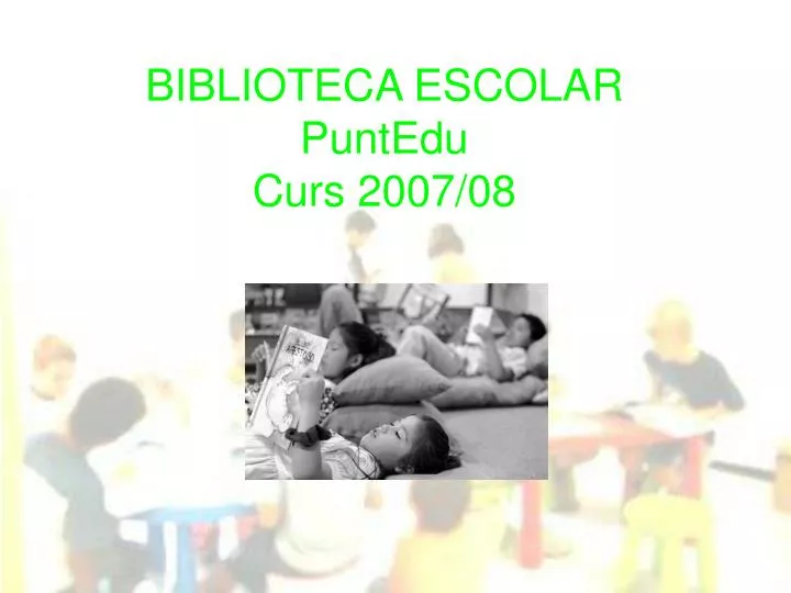 biblioteca escolar puntedu curs 2007 08