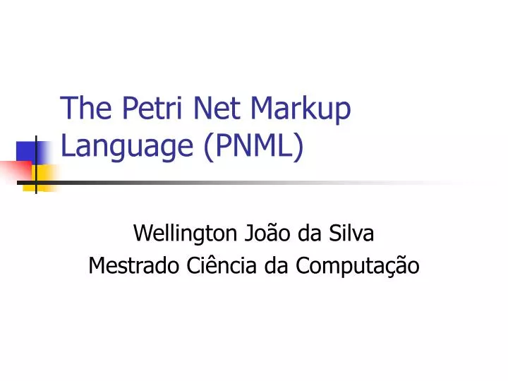 the petri net markup language pnml