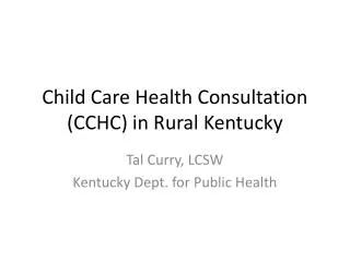Child Care Health Consultation (CCHC) in Rural Kentucky