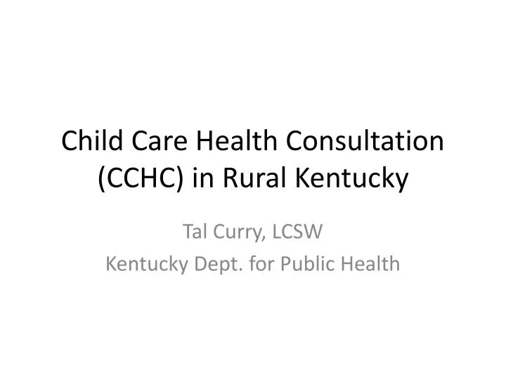 child care health consultation cchc in rural kentucky