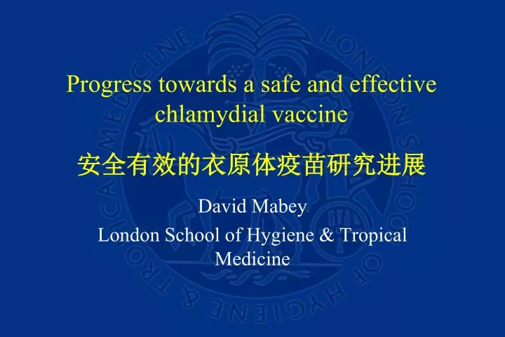 progress towards a safe and effective chlamydial vaccine