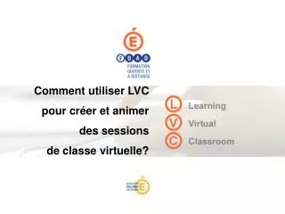 comment utiliser lvc pour cr er et animer des sessions de classe virtuelle