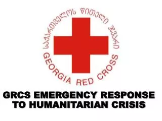 GRCS EMERGENCY RESPONSE TO HUMANITARIAN CRISIS