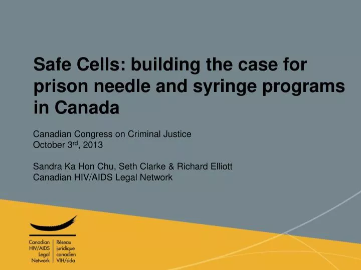 safe cells building the case for prison needle and syringe programs in canada