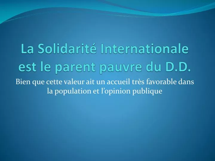 la solidarit internationale est le parent pauvre du d d